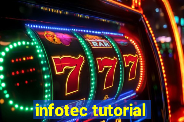 infotec tutorial